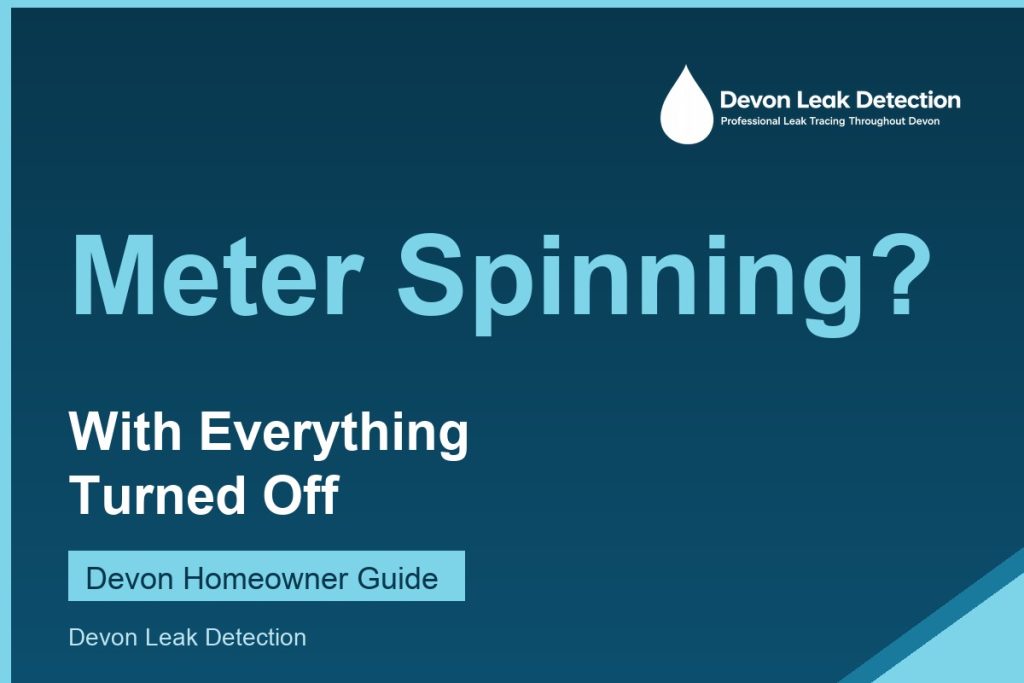 Water meter spinning with everything off, Devon Leak Detection
