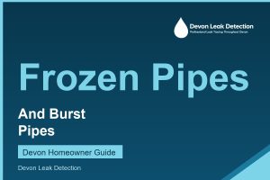 Frozen pipes and what to do if one bursts, Devon Leak Detection